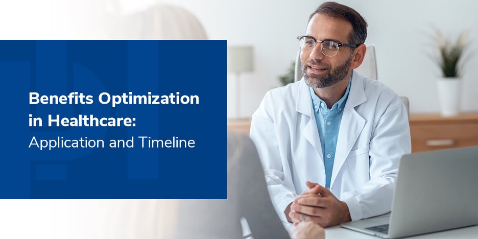 Benefits Optimization in Healthcare: Application & Timeline