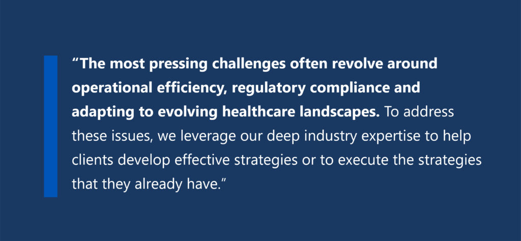"The most pressing challenges often revolve around operational efficiency, regulatory compliance, and adapting to evolving healthcare landscapes."